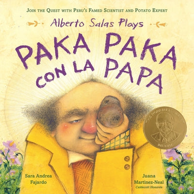 Cover Image for Alberto Salas Plays Paka Paka Con La Papa: Join the Quest with Peru's Famed Scientist and Potato Expert -- Sara Andrea Fajardo, Hardcover