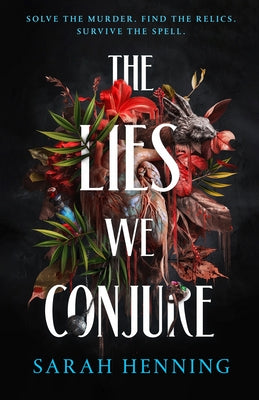 Cover Image for The Lies We Conjure -- Sarah Henning, Hardcover