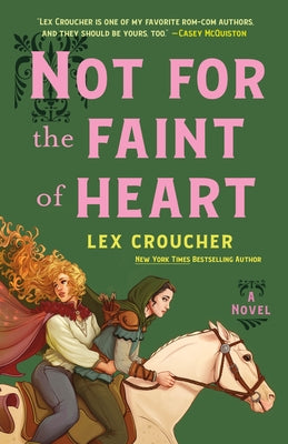 Cover Image for Not for the Faint of Heart -- Lex Croucher, Hardcover