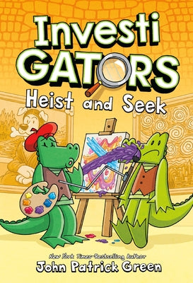 Cover Image for InvestiGators: Heist and Seek -- John Patrick Green, Hardcover