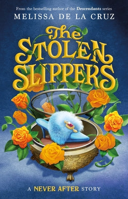 Cover Image for Never After: The Stolen Slippers -- Melissa de la Cruz, Paperback