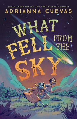 Cover Image for What Fell from the Sky -- Adrianna Cuevas, Paperback