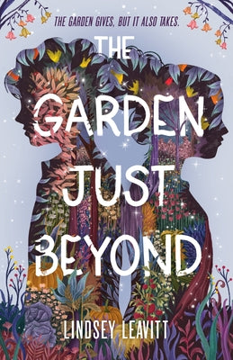 Cover Image for The Garden Just Beyond -- Lindsey Leavitt, Hardcover
