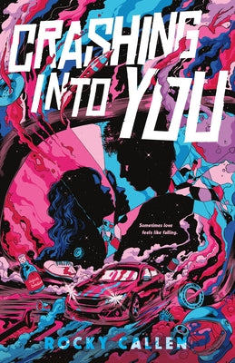 Cover Image for Crashing Into You -- Rocky Callen, Hardcover