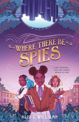 Cover Image for Where There Be Spies -- Alby C. Williams, Hardcover