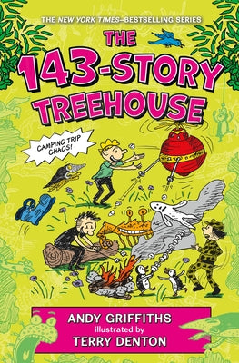 Cover Image for The 143-Story Treehouse: Camping Trip Chaos! -- Andy Griffiths, Paperback