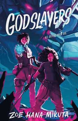 Cover Image for Godslayers -- Zoe Hana Mikuta, Paperback