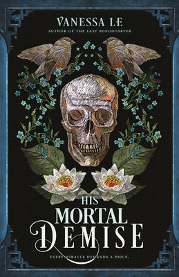 Cover Image for His Mortal Demise -- Vanessa Le, Hardcover