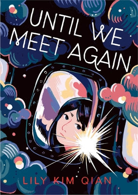 Cover Image for Until We Meet Again: A Graphic Memoir -- Lily Kim Qian, Paperback
