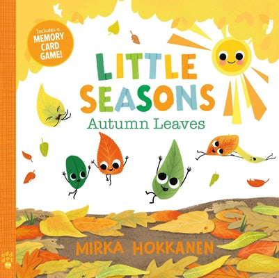 Cover Image for Little Seasons: Autumn Leaves: (With Memory Card Game!) -- Mirka Hokkanen, Hardcover