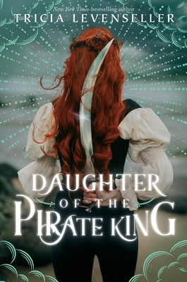 Cover Image for Daughter of the Pirate King -- Tricia Levenseller, Paperback