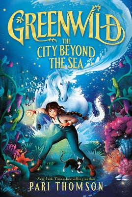 Cover Image for Greenwild: The City Beyond the Sea -- Pari Thomson, Paperback