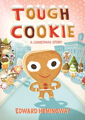 Cover Image for Tough Cookie: A Christmas Story -- Edward Hemingway, Board Books