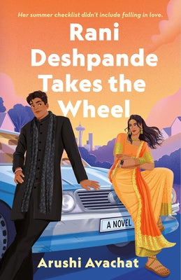 Cover Image for Rani Deshpande Takes the Wheel -- Arushi Avachat, Hardcover