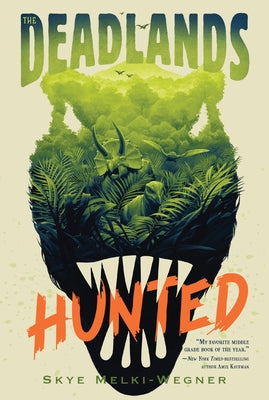 Cover Image for The Deadlands: Hunted -- Skye Melki-Wegner, Paperback