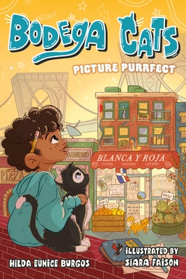 Cover Image for Bodega Cats: Picture Purrfect -- Hilda Eunice Burgos, Paperback