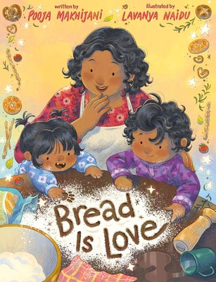 Cover Image for Bread Is Love -- Pooja Makhijani, Hardcover
