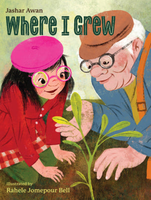 Cover Image for Where I Grew -- Jashar Awan, Hardcover