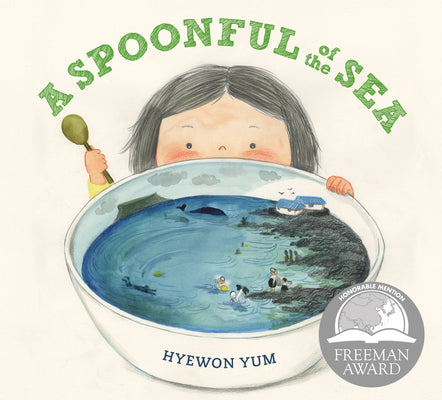 Cover Image for A Spoonful of the Sea -- Hyewon Yum, Hardcover