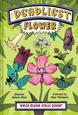 Cover Image for The Deadliest: Flower -- Eleanor Spicer Rice, Hardcover