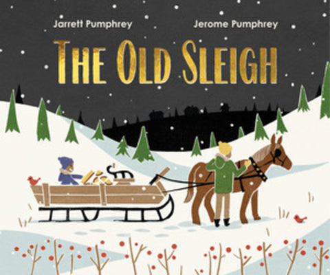 Cover Image for The Old Sleigh -- Jarrett Pumphrey, Hardcover