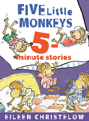 Cover Image for Five Little Monkeys 5-Minute Stories -- Eileen Christelow, Hardcover