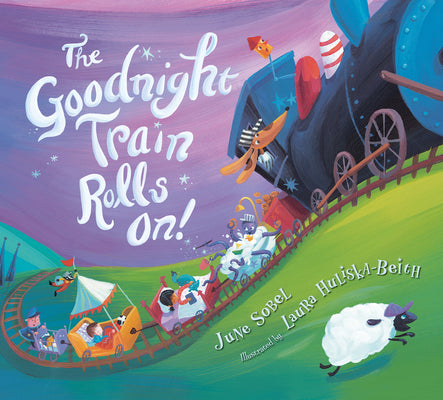 Cover Image for The Goodnight Train Rolls On! -- June Sobel, Board Books