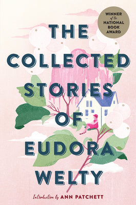 Cover Image for The Collected Stories of Eudora Welty: A Collection -- Eudora Welty, Paperback