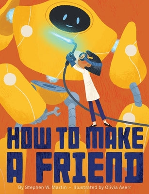 Cover Image for How to Make a Friend -- Stephen W. Martin, Hardcover