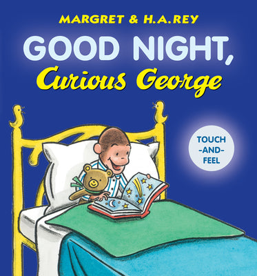 Cover Image for Good Night, Curious George Padded Touch-And-Feel -- H. A. Rey, Board Books