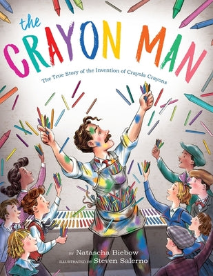 Cover Image for The Crayon Man: The True Story of the Invention of Crayola Crayons -- Natascha Biebow, Hardcover