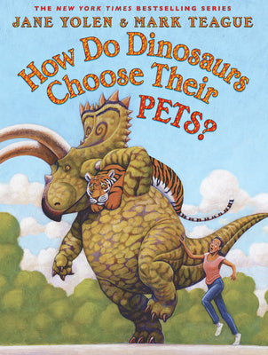 Cover Image for How Do Dinosaurs Choose Their Pets? -- Jane Yolen, Hardcover
