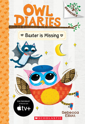 Cover Image for Baxter Is Missing: A Branches Book (Owl Diaries #6): Volume 6 -- Rebecca Elliott, Paperback