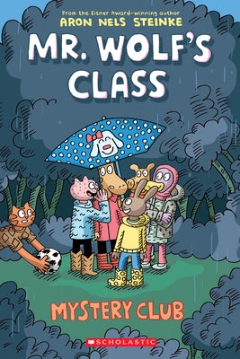 Cover Image for Mystery Club: A Graphic Novel (Mr. Wolf's Class #2): Volume 2 -- Aron Nels Steinke, Paperback