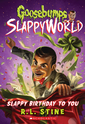 Cover Image for Slappy Birthday to You (Goosebumps Slappyworld #1): Volume 1 -- R. L. Stine, Paperback