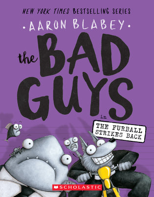 Cover Image for The Bad Guys in the Furball Strikes Back (the Bad Guys #3): Volume 3 -- Aaron Blabey, Paperback