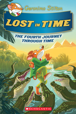 Cover Image for Lost in Time (Geronimo Stilton Journey Through Time #4) -- Geronimo Stilton, Hardcover