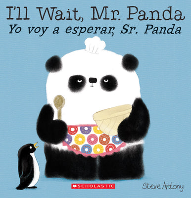 Cover Image for I'll Wait, Mr. Panda / Yo Voy a Esperar, Sr. Panda (Scholastic Bilingual) -- Steve Antony, Paperback