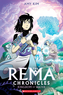 Cover Image for Kingdom of Water: A Graphic Novel (the Rema Chronicles #2) -- Amy Kim, Paperback