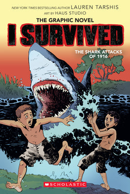 Cover Image for I Survived the Shark Attacks of 1916: A Graphic Novel (I Survived Graphic Novel #2) -- Lauren Tarshis, Paperback