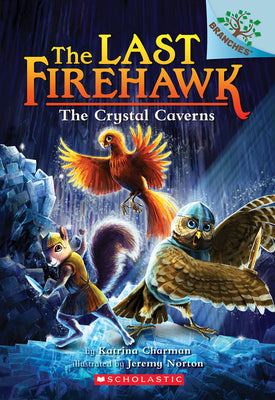 Cover Image for The Crystal Caverns: A Branches Book (the Last Firehawk #2): Volume 2 -- Katrina Charman, Paperback