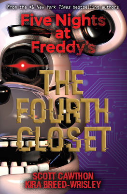 Cover Image for The Fourth Closet: Five Nights at Freddy's (Original Trilogy Book 3) -- Scott Cawthon, Paperback