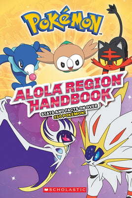 Cover Image for Alola Region Handbook (Pokémon) -- Scholastic, Paperback