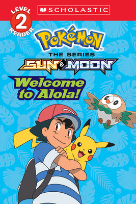 Cover Image for Welcome to Alola! (Pokémon Alola: Scholastic Reader, Level 2) -- Maria S. Barbo, Paperback