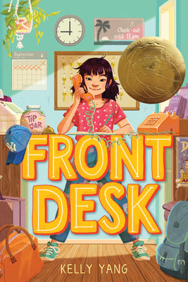 Cover Image for Front Desk (Front Desk #1) (Scholastic Gold): Volume 1 -- Kelly Yang, Hardcover
