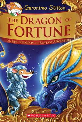 Cover Image for The Dragon of Fortune: An Epic Kingdom of Fantasy Adventure (Geronimo Stilton and the Kingdom of Fantasy: Special Edition #2) -- Geronimo Stilton, Hardcover