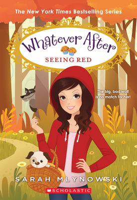 Cover Image for Seeing Red (Whatever After #12): Volume 12 -- Sarah Mlynowski, Paperback