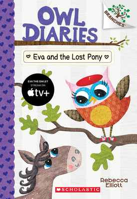 Cover Image for Eva and the Lost Pony: A Branches Book (Owl Diaries #8): Volume 8 -- Rebecca Elliott, Paperback