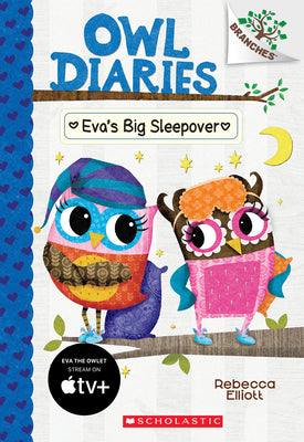 Cover Image for Eva's Big Sleepover: A Branches Book (Owl Diaries #9): Volume 9 -- Rebecca Elliott, Paperback
