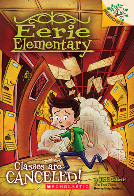 Cover Image for Classes Are Canceled!: A Branches Book (Eerie Elementary #7): Volume 7 -- Jack Chabert, Paperback